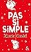 Pas si simple