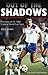 Out of the Shadows: The Story of the 1982 England World Cup Team