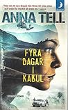 Fyra dagar i Kabul by Anna Tell