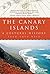 The Canary Islands: A Cultural History