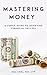 Mastering Money by Inga Chira