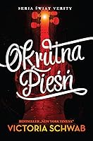 Okrutna Pieśń (Świat Verity, #1)
