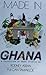 Made in Ghana  by Rodney Assan