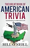 The Great Book of American Trivia: Fun Random Facts & American History (Trivia USA 2)