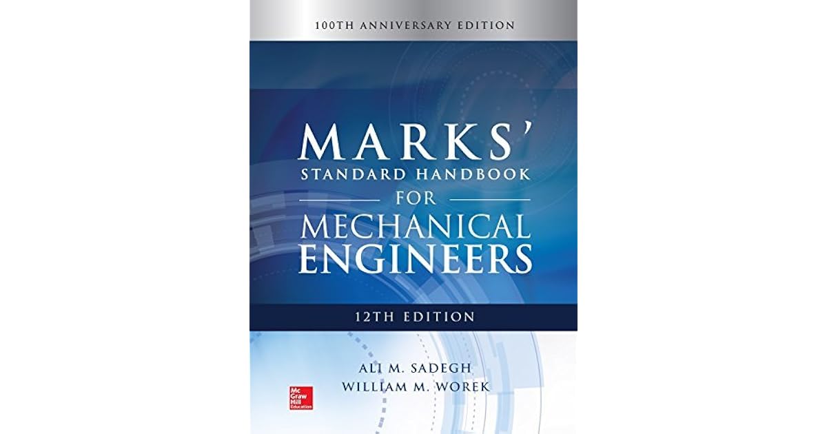Marks' Standard Handbook for Mechanical Engineers, 12th Edition by Ali