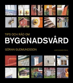 Tips och råd om byggnadsvård (Hardcover)