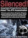 SILENCED! Strange Deaths Of People Who Knew Too Much About Th... by Ralph Thomas