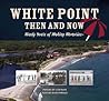 White Point: Then & Now White Point: Then & Now