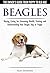 Beagles - The Owner's Guide from Puppy to Old Age - Choosing,... by Alex Seymour