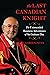 The Last Canadian Knight: T...