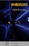 AMBERGRIS: An Electric Eclectic Novelette