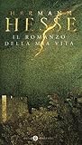 Il romanzo della mia vita: Scritti autobiografici