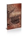 Felicidade by Wellington Melo