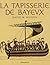 Tapisserie de bayeux by David A. Wilson
