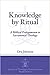 Knowledge by Ritual: A Biblical Prolegomenon to Sacramental Theology