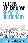 St. Louis Hip Hop & Rap Rhyming Dictionary