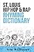St. Louis Hip Hop & Rap Rhyming Dictionary