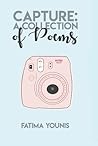 Capture: A Collection of Poems Capture: A Collection of Poems