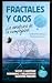 Fractales y Caos. La aventura de la complejidad