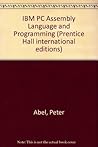 IBM PC Assembly Language and Programming: International Edition (Prentice Hall International Editions) IBM PC Assembly Language and Programming: International Edition (Prentice Hall International Editions)