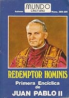 Redemptor Hominis: The Redeemer of Man by Pope John Paul II