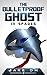 The BulletProof Ghost: In S...