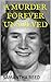 A Murder Forever Unsolved