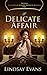 A Delicate Affair (Decades:...