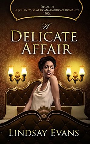 A Delicate Affair (Decades: A Journey of African American Romance, #1)