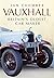 Vauxhall: Britain's Oldest ...