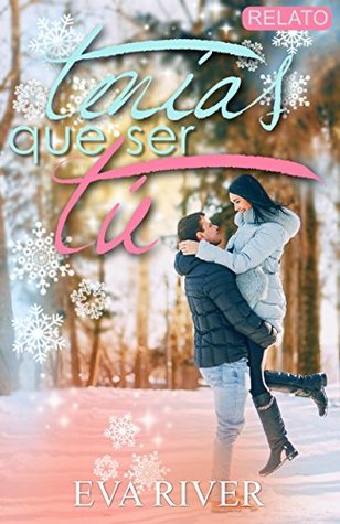 Tenías que ser tú (Spanish Edition)