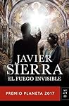 El fuego invisible by Javier Sierra