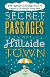 Secret Passages in a Hillside Town by Pasi Ilmari Jääskeläinen