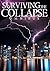 Surviving the Collapse Omnibus by James  Hunt