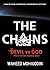 THE CHAINS: Devil vs God: T...