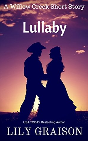 Lullaby: A Willow Creek Series Short Story (Willow Creek, 7.5)