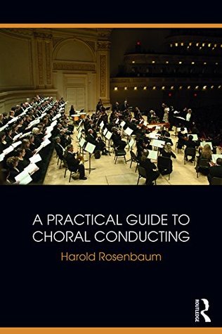 A Practical Guide to Choral Conducting (Kindle Edition)