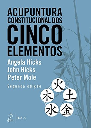 Acupuntura Constitucional dos Cinco Elementos (Portuguese Edition)