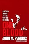 Book cover for One Blood: Parting Words to the Church on Race and Love