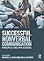 Successful Nonverbal Communication: Principles and Applications