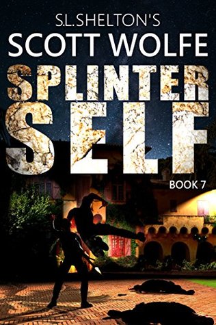 Splinter Self (Scott Wolfe #7)