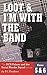 Loot / I'm With The Band (DCS Palmer & the Serial Murder Squad #5-6)