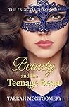 Beauty and the Teenage Beast (The Princess Chronicles Book 4)