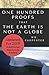 100 Proofs That Earth Is Not A Globe: 2017 Updated Edition