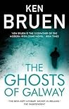 The Ghosts of Galway by Ken Bruen The Ghosts of Galway by Ken Bruen