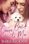 Come Back To Me by Maria  Jackson