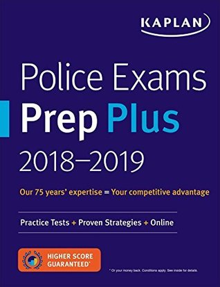 Police Exams Prep 2018-2019: Practice Tests + Proven Strategies (Kaplan Test Prep)