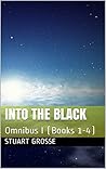 Into the Black: Omnibus I (Books 1-4) (Into the Black Omnibus Book 1)