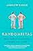 Randomistas: How Radical Re...