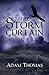 The Storm Curtain by Adam Thomas